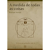 Imagem da oferta eBook A Medida de Todas as Coisas - Rafael Arrais