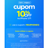 Imagem da oferta CUPOM 10% de desconto no Iphone 12 | Magazine Luiza