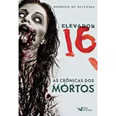 Imagem da oferta eBook Elevador 16 (As Crônicas dos Mortos) - Rodrigo de Oliveira