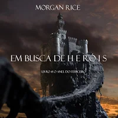 Imagem da oferta Áudio livro Em Busca de Heróis - Morgan Rice