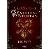 Imagem da oferta eBook A Casa das Senhoras Distintas - Lis Wey