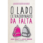 Imagem da oferta eBook O Lado Extraordinário da Falta - Ana Hantt & Josie Baron