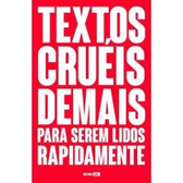 Imagem da oferta Livro Textos Cruéis Demais Para Serem Lidos Rapidamente