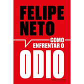 Imagem da oferta Felipe Neto – Como Enfrentar O ódio: A Internet E A Luta Pela Democracia