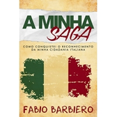 Imagem da oferta eBook A Minha Saga: Como conquistei o reconhecimento da minha cidadania italiana - Fabio Barbiero