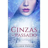 Imagem da oferta eBook Cinzas do Passado - Juliana Dantas