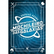 Livro O Guia Definitivo do Mochileiro Das Galáxias (Capa Dura) - Douglas Adams