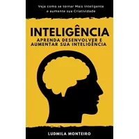 Imagem da oferta eBook Inteligência: Aprenda Desenvolver e Aumentar sua Inteligência - Ludmila Monteiro