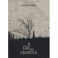 Imagem da oferta eBook A Luz da Cegueira - Patrick Correa