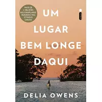 Imagem da oferta Livro Um Lugar Bem Longe Daqui - Delia Owens