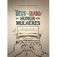 Imagem da oferta eBook Deus e o Diabo no Humor das Mulheres: Contos, Casos e Crônicas com Humor Escritos por Mulheres - Alba Valeria Tinoco Alves Silva