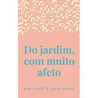 Imagem da oferta eBook do Jardim, com Muito Afeto - Ana Hantt & Josie Baron