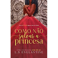 Imagem da oferta eBook Como Não Salvar a Princesa: Série "Como Não" Livro 1 - L.S Englantine