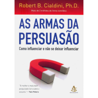 Imagem da oferta Livro As Armas da Persuasão Como Influenciar e Não Se Deixar Influenciar - Robert B. Cialdini