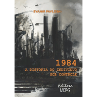 Imagem da oferta eBook 1984: a distopia do indivíduo sob controle - Evanir Pavloski