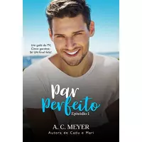 Imagem da oferta eBook Par Perfeito: Episódio 1 - A. C. Meyer