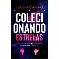 Imagem da oferta eBook Colecionando Estrelas - Larissa Chagas