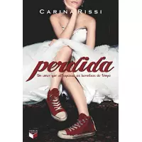 Imagem da oferta eBook Perdida: Um Amor Que Ultrapassa as Barreiras do Tempo - Carina Rissi (Perdida Vol 1)