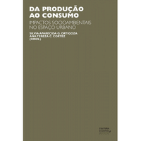 Imagem da oferta eBook Da Produção ao Consumo: Impactos Socioambientais no Espaço Urbano - Silvia Aparecida Guarnieri Ortigoza e Ana Tereza C. Cortez