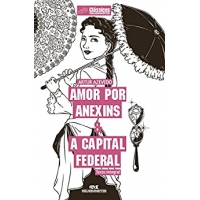 Imagem da oferta eBook Amor por Anexins & A Capital Federal - Clássicos Melhoramentos