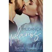 Imagem da oferta eBook Mudança de Planos - Bhetys Oliveira