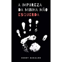 Imagem da oferta eBoook A Impureza da Minha Mão Esquerda - Bugalho Henry