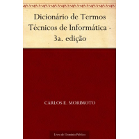 Imagem da oferta eBook Dicionário de Termos Técnicos de Informática - 3a. edição - Carlos E. Morimoto