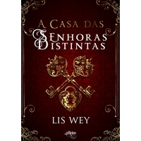 Imagem da oferta eBook A Casa das Senhoras Distintas - Lis Wey