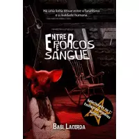 Imagem da oferta eBook Entre Porcos e Sangue - Babi Lacerda