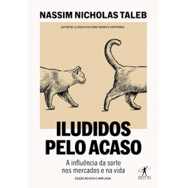 Imagem da oferta Livro Iludidos Pelo Acaso: A Influência da Sorte Nos Mercados e na Vida - Nassim Nicholas Taleb