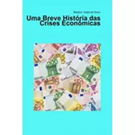 Imagem da oferta eBook Uma breve história das crises econômicas - Waldon Volpiceli Alves