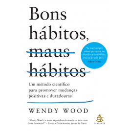 Imagem da oferta Livro Bons Hábitos Maus Hábitos: Um Método Científico para Promover Mudanças Positivas e Duradouras - Wendy Wood
