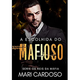 Imagem da oferta eBook A Escolhida do Mafioso - M.C Mari Cardoso