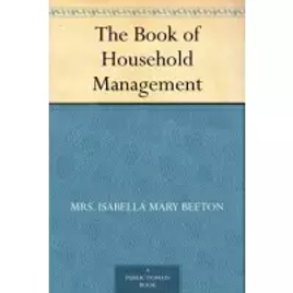 eBook The Book of Household Management - Mrs. Isabella Mary Beeton (Inglês)