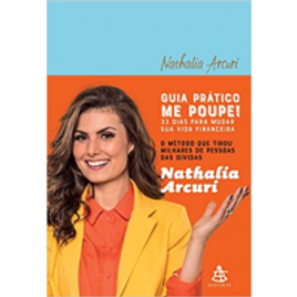 Imagem da oferta Livro Guia Prático Me Poupe: 33 Dias para Mudar Sua Vida Financeira - Nathalia Arcuri