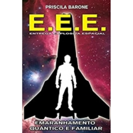 Imagem da oferta eBook E.E.E. - Entrega Explosiva Espacial: Emaranhamento Quântico e Familiar