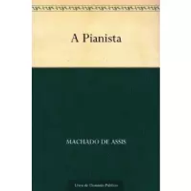 eBook A Pianista - Machado de Assis