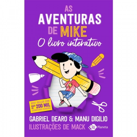 Livro As Aventuras de Mike: o Livro Interativo - Gabriel Dearo e Manu Digilio