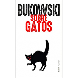 Livro Sobre Gatos - Charles Bukowski