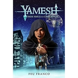Imagem da oferta eBook Yamesh: Onde Nasce a Consciência - Feu Franco