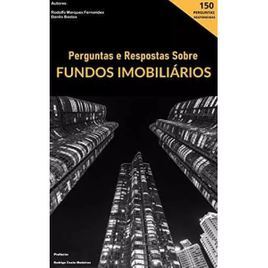 Imagem da oferta eBook Perguntas e Respostas sobre Fundos Imobiliários - Danilo Bastos / Rodolfo Marques Fernandes