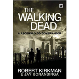 Imagem da oferta Livro The Walking Dead A Ascensão do Governador Vol. 01 - Robert Kirkman