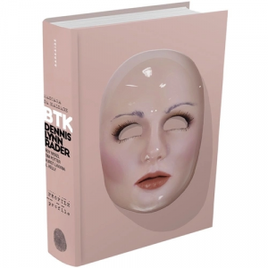 Livro BTK Profile: Máscara da Maldade Roy -Wenzl, Tim Potter, L. Kelly e Hurst Laviana