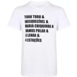 Imagem da oferta Camiseta Unissex Turu Turu & Inesquecível & Maria Chiquinha & Vamos Pular & A Lenda & 4 EstaçõesBranco - F+
