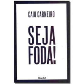Imagem da oferta Livro Seja Foda - Caio Carneiro