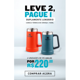 Imagem da oferta Pague 1 Leve 2 Canecas de Cerveja Térmica Stanley 709ml