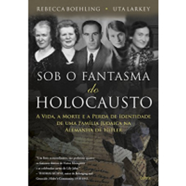 Imagem da oferta eBook Sob o Fantasma do Holocausto - Rebecca Boehling