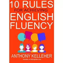 Imagem da oferta eBook 10 Rules for Achieving English Fluency - Anthony Kelleher (Inglês)