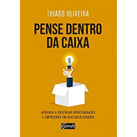 Imagem da oferta eBook Pense Dentro da Caixa: Aprenda a Enxergar Oportunidades e Empreenda em Qualquer Cenário - Thiago Oliveira