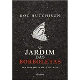 Imagem da oferta Livro O Jardim das Borboletas - Dot Hutchison